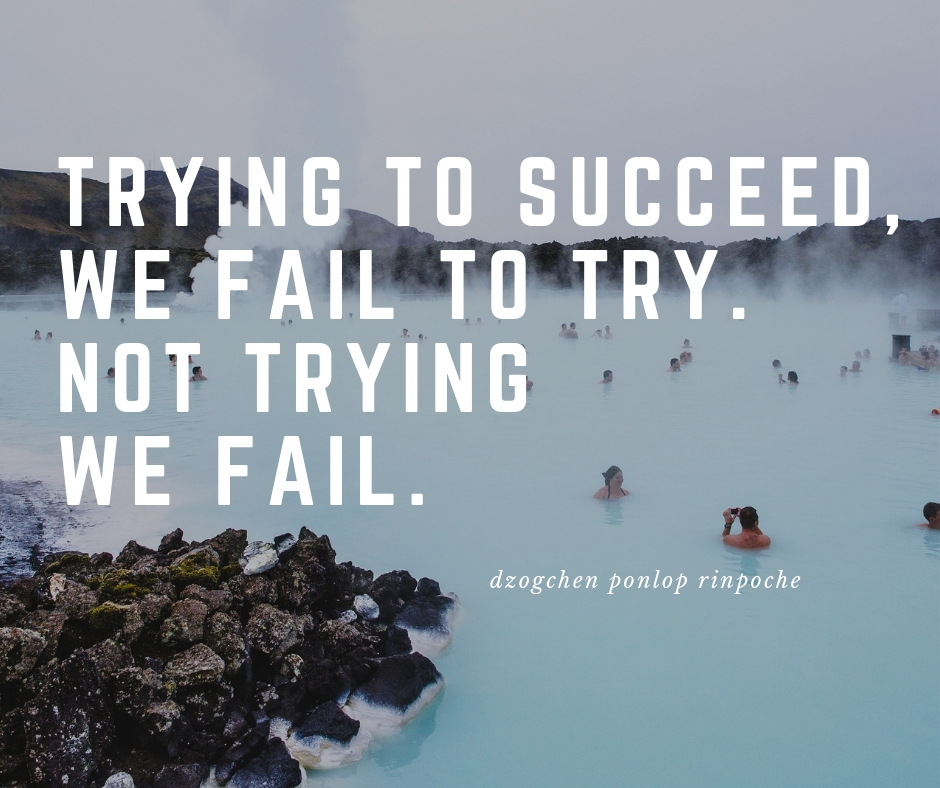 quote_trying to succeed, we fail to try